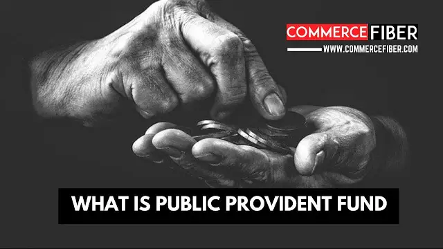 PPF क्या है? Public Provident Fund की जानकरी